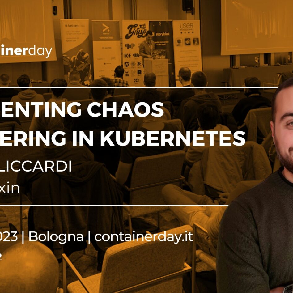 Containerday - Bologna 12 ottobre 2023 Antonio Liccardi Implementing Chaos Engineering in Kubernetes